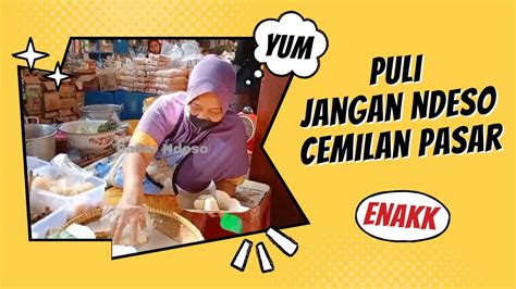 Puli Jangan Ndeso Serta Cemilan Pasar YouTube