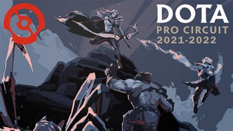 Dota Pro Circuit 2021 2022 Tour 3 Dota 2 Coverage Gosugamers