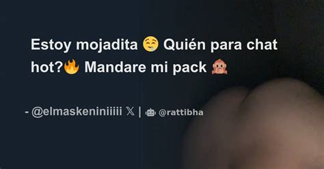 Estoy mojadita Quién para chat hot Mandare mi pack المسلسل من The Best kenini charts
