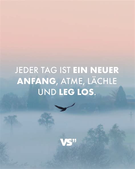 Jeder Tag ist ein neuer Anfang atme lächle und leg los VISUAL