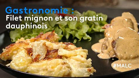 Gastronomie Filet Mignon Et Son Gratin Dauphinois Youtube