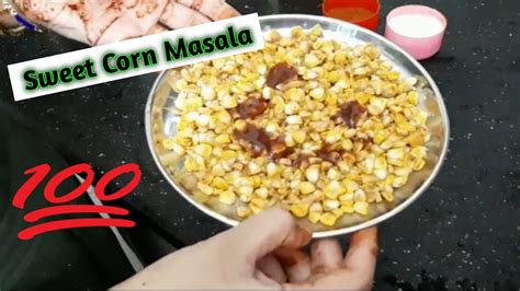 Sweet Corn Masala Recipe Spicy Tasty Masala Sweet Corn Butte Ki