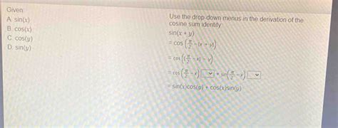 Given Use The Drop Down Menus In The Derivation Of The A Sin X