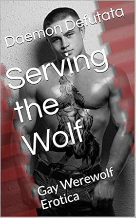Serving The Wolf Gay Werewolf Erotica Kindle Edition By Defutata Daemon Literature