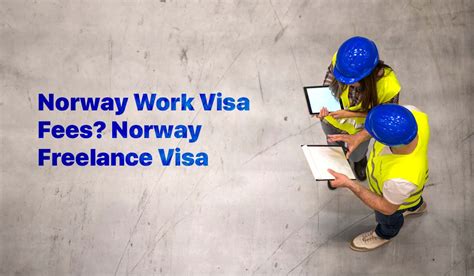 How To Get Norway Work Visa Norway Work Permit Processing Time