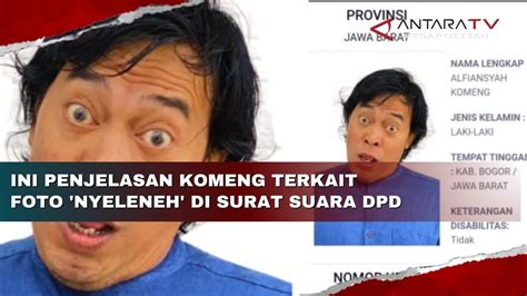 Ini Penjelasan Komeng Terkait Foto Nyeleneh Di Surat Suara Dpd Youtube