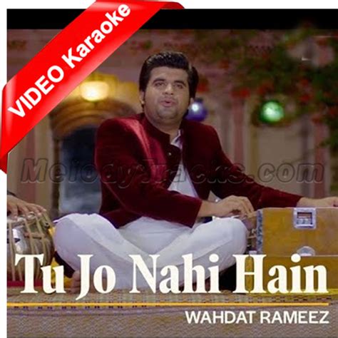 Tu Jo Nahi Hain Mp3 VIDEO Karaoke Wahdat Rameez