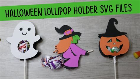 Make Halloween Lollipop Holders With These Free SVG Files YouTube