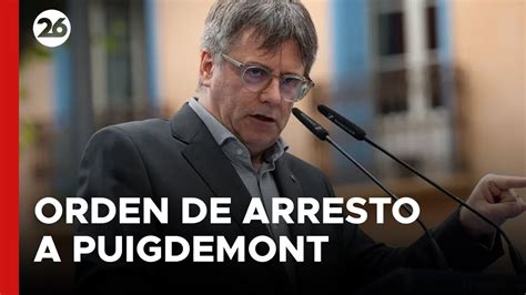 El Tribunal Supremo Espa Ol Mantiene La Orden De Arresto A Puigdemont