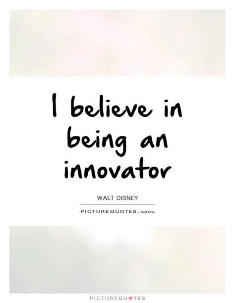 Innovator Quotes | Innovator Sayings | Innovator Picture Quotes