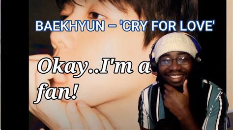 Songwriter Reacts Baekhyun Cry For Love Baekhyun Exo Youtube