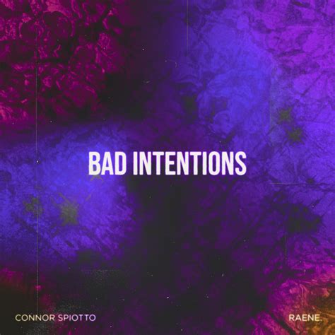 Bad Intentions Single By Connor Spiotto Spotify