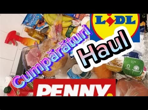 HAUL ALIMENTAR PENNY SI LIDL CUMPARATURI ALIMENTARE Haulpenny Haul