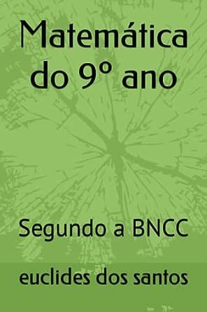 Matem Tica Do Ano Segundo A Bncc Santos Prof Euclides Dos Santos