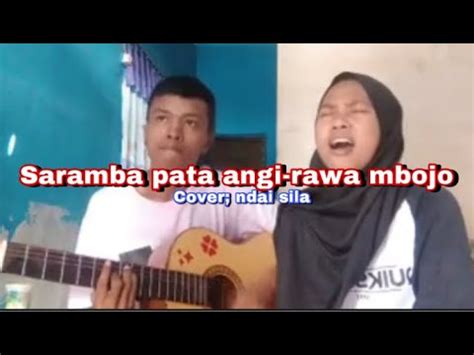 Saramba Pata Angi Rawa Mbojo Cover Ndai Sila Dangdut Bima Dompu