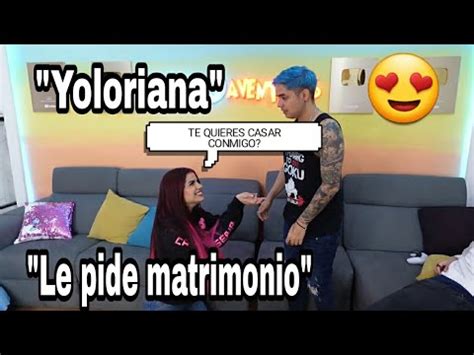 Mariana Le Pide Matrimonio A Yolo Yoloriana Es Real Youtube