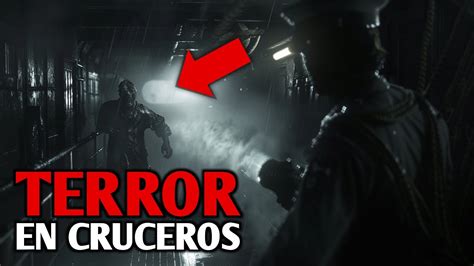 Inquietantes Historias De Terror Verdaderas De Cruceros Youtube