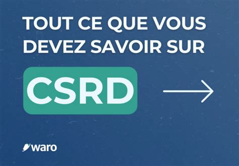 Tout Ce Que Vous Devez Savoir Sur La Csrd News Graces Community