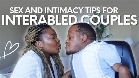 Intimacy As An Interabled Couple Overcoming Obstacles Tips That