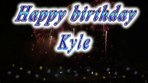 Happy Birthday Kyle Youtube