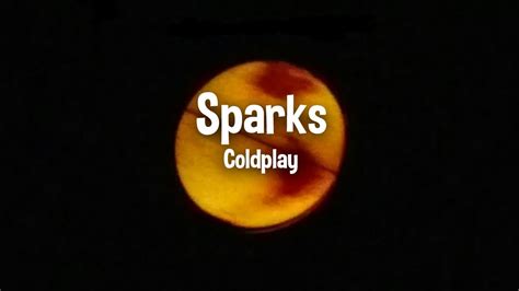 Sparks - Coldplay (lyrics) - YouTube