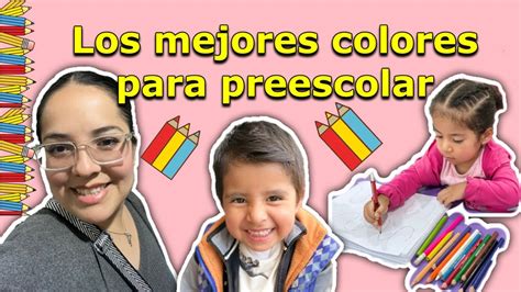 Las Mejores Marcas De Colores Para Preescolar Cu Les Son Youtube