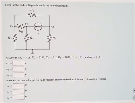 Solved Solve For The Node Voltages Shown In The Following Chegg