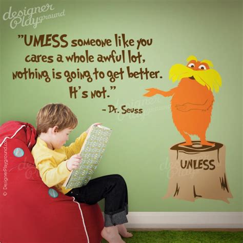 Unless Tree Stump with Quote and Lorax Dr Seuss Character