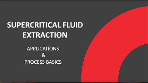 Supercritical Fluid Extraction Applications Process Basics YouTube