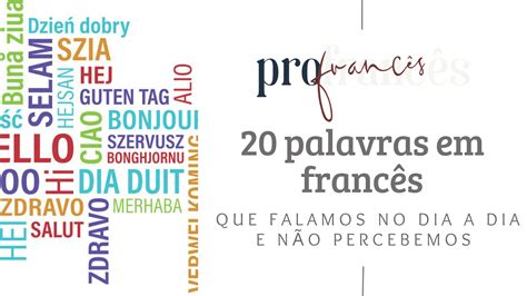 20 Palavras em francês que falamos no dia a dia e não percebemos