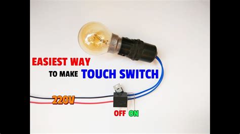 Easiest Way To Make A Touch Switch For Electric Bulb Light Led Simple