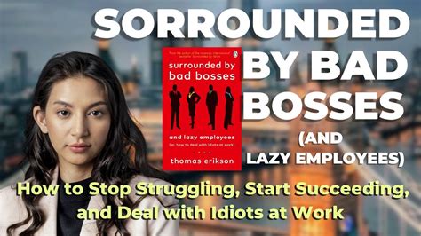 Surrounded By Bad Bosses Stop Struggling Start Succeeding And Deal With Idiots At Work Youtube