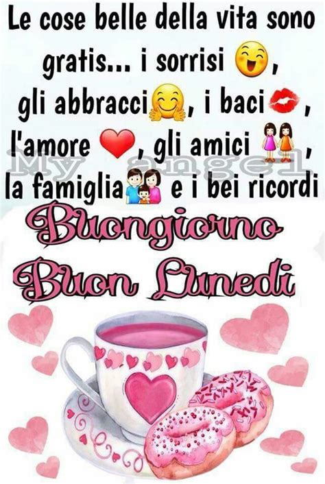 Pin Di Cece Raffaela Su Buon Inizio Settimana Buongiorno Buon Lunedi