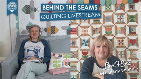 Live Scrappiness Is Happiness Quilt Trunk Show With Lori Holt Behind The Seams Youtube