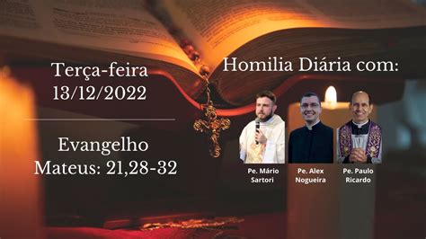 Homilia Diária 13 12 22 Terça feira da 3ª Semana do Advento Mt 21 28