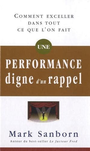 Une Performance Digne D Un Rappel Comment Exceller Dans Tout Ce Que L