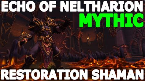 MYTHIC ECHO OF NELTHARION Restoration Shaman First Kill YouTube