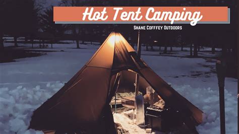 Hot Tent Camping Youtube