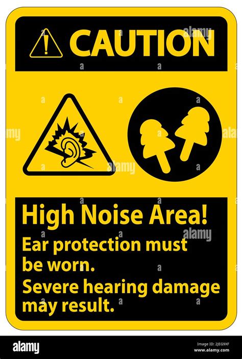 Warning Sign High Noise Area Ear Protection Must Be Worn Severe Hearing Damage May Result Stock