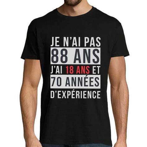 Je N Ai Pas Ans J Ai Ans Et Ann Es D Exp Rience T Shirt