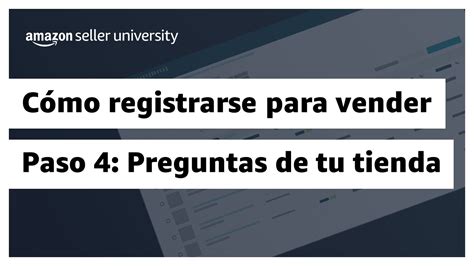 C Mo Registrarse Para Vender Paso Preguntas Sobre Tu Tienda