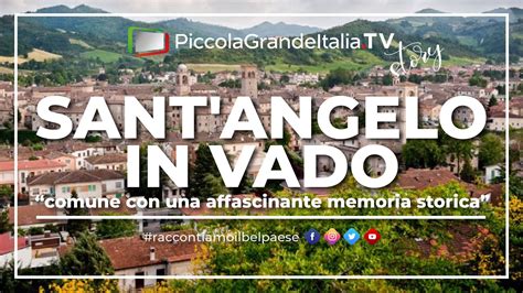 Sant Angelo In Vado Piccola Grande Italia Youtube