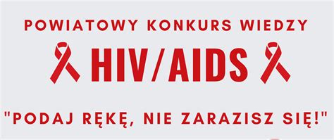 Powiatowy Konkurs Wiedzy HIV AIDS podaj rękę nie zarazisz się