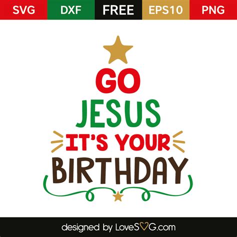 Go Jesus It's Your Birthday - Lovesvg.com