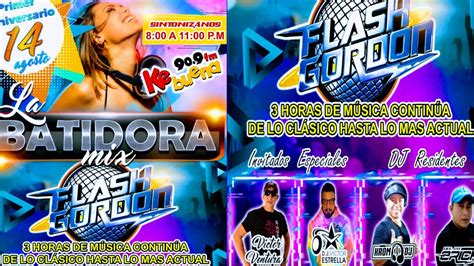 La Batidora Mix Sets 1 Aniversario Flash Gordon Dj Kromo Dj Erick Dj