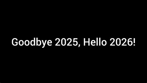 Goodbye 2025 Hello 2026 YouTube