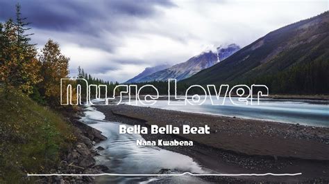 🎵 Bella Bella Beat Nana Kwabena 🎧 No Copyright Music 🎶 Youtube Audio Library Youtube