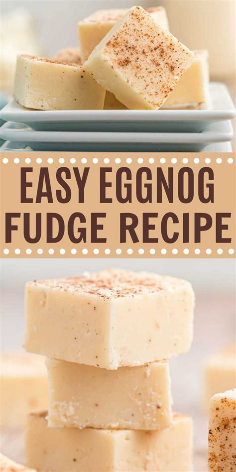 Easy Eggnog Fudge Recipe Made With Only 3 Ingredients And Just 5 Minutes To Make