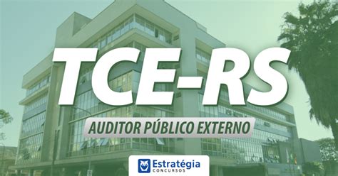 Concurso Tce Rs Banca Definida Para Certame De Auditor