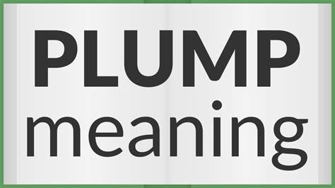 Plump | meaning of Plump - YouTube